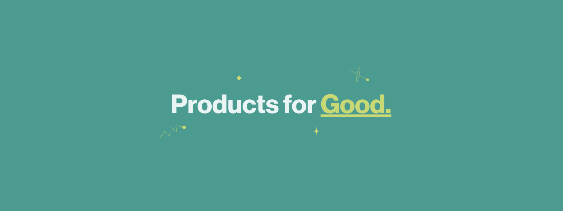 Products for Good